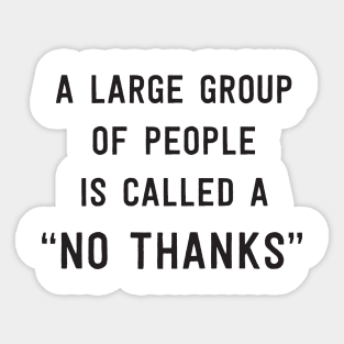 Large group of people no thanks Sticker